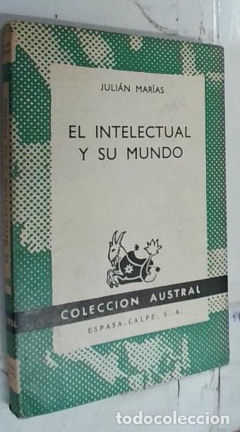 Libros: El intelectual y su mundo - Mar&iacute;as, Juli&aacute;n: