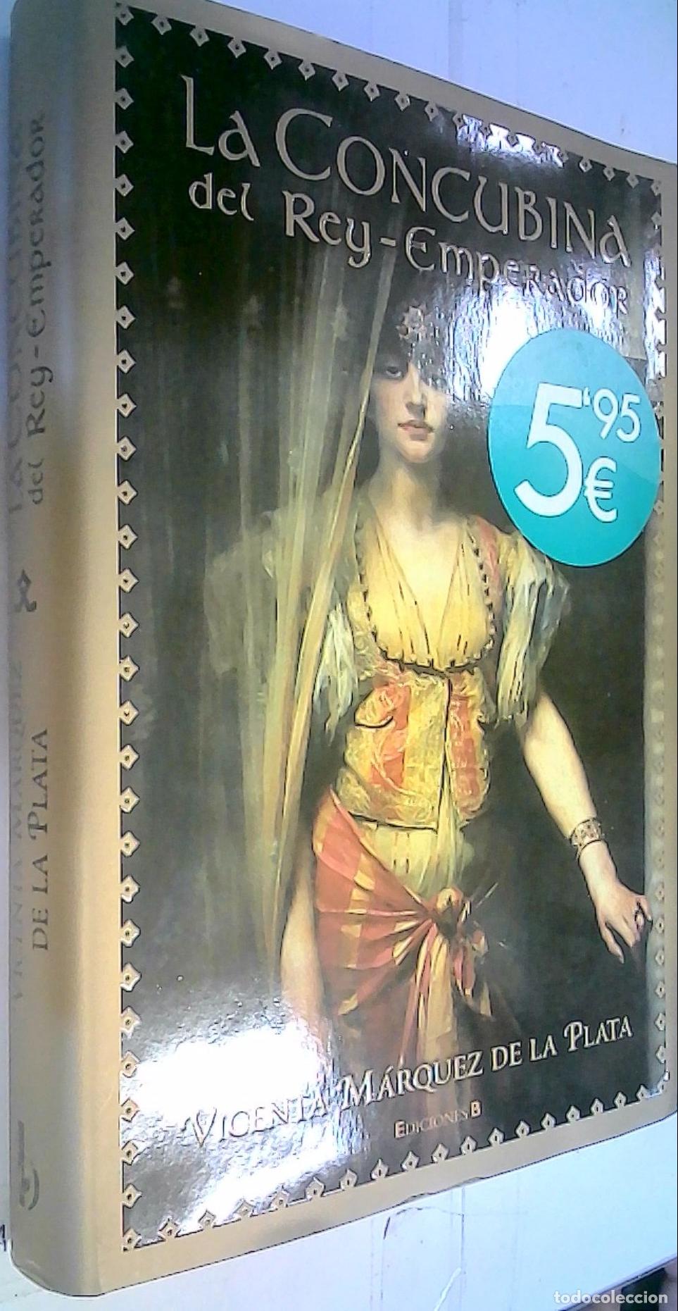 Livres: La Concubina del Rey Emperador - M&aacute;rquez de la Plata, Vicenta: