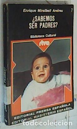 B&uuml;cher: Sabemos ser padres? - Miralbell Andreu, Enrique: