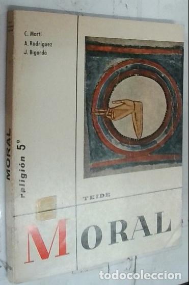 Libros: Moral - Marti, C.; Rodr&iacute;guez, A. y Bigord&aacute;, J.: - Foto 1