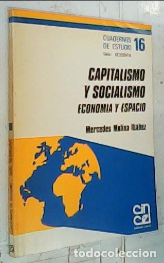 Libri di seconda mano: Capitalismo y Socialismo : econom&iacute;a y espacio - Molina Ib&aacute;&ntilde;ez, Mercedes: