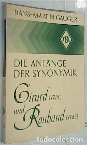 Livres: Die angange der synonymik. Girard (1718) und Roubaud (1785). Ein Beitrag zur Geschichte der lexikali