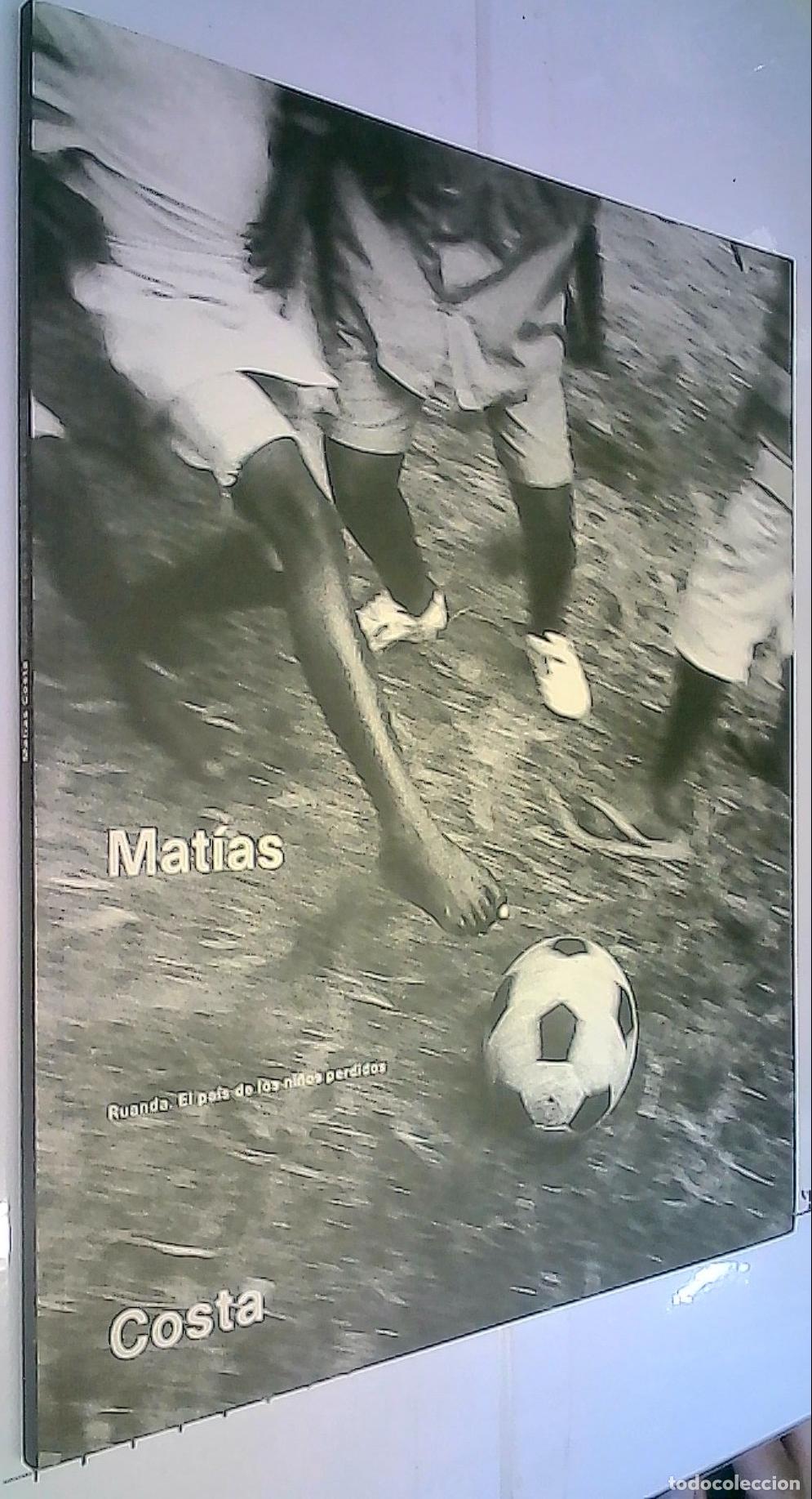 B&uuml;cher: Ruanda. El pa&iacute;s de los ni&ntilde;os perdidos - Matias Costa: