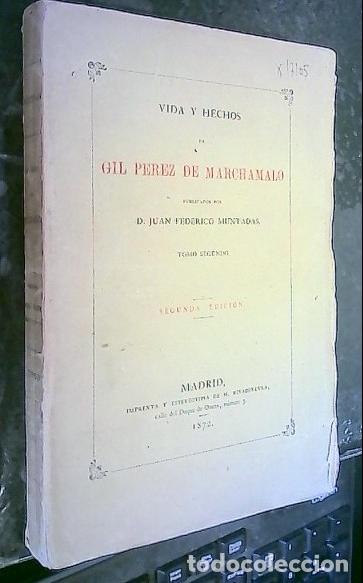 Livres: Vida y hechos de Gil P&eacute;rez de Marchamalo. Tomo II - Muntadas, Juan Federico: