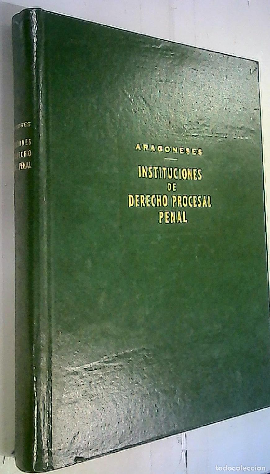 Libros: Instituciones de Derecho Procesal Penal - Aragoneses Alonso, Pedro: