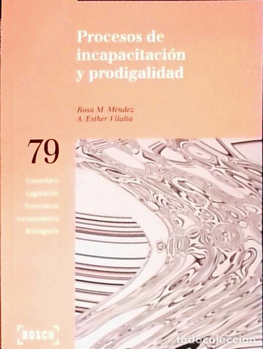 Libros: Procesos de incapacitaci&oacute;n y prodigalidad - M&eacute;ndez, Rosa M.y Vilalta, A. Esther: