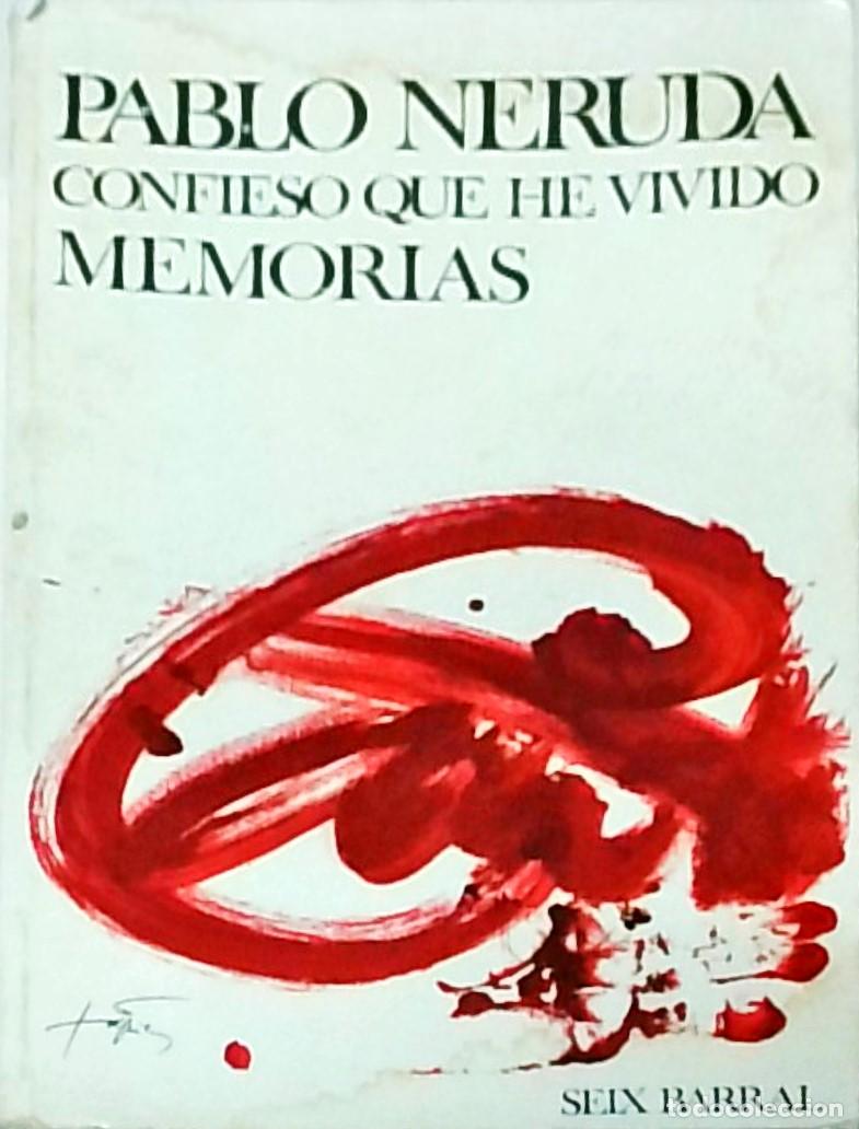 Libros: Confieso que he vivido. Memorias - NERUDA, Pablo: - Foto 1