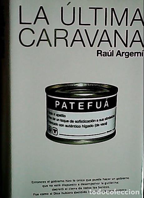 Libri di seconda mano: La &uacute;ltima caravana - Argem&iacute;, Ra&uacute;l: