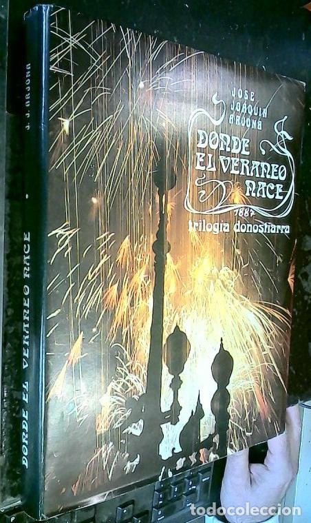 Libros: Donde el verano nace. Trilog&iacute;a Donostiarra - ARJONA, Jos&eacute; Joaqu&iacute;n:
