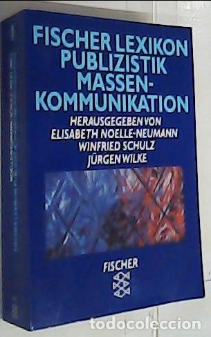 B&uuml;cher: Das Fischer LexikonPublizistik Massenkommunikation - Noelle Neumann, Elisabeth; Schulz, Winfried; Sc