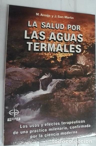 Libri di seconda mano: La salud por las aguas termales : usos y efectos terap&eacute;uticos - Armijo Valenzuela, Manuel San Mart&iacute;n