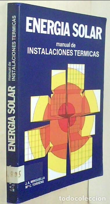 Libri di seconda mano: Energ&iacute;a solar. Manual de instalaciones t&eacute;rmicas - MINGUELLA, J.A. y TORRENS, M&ordf; c.: