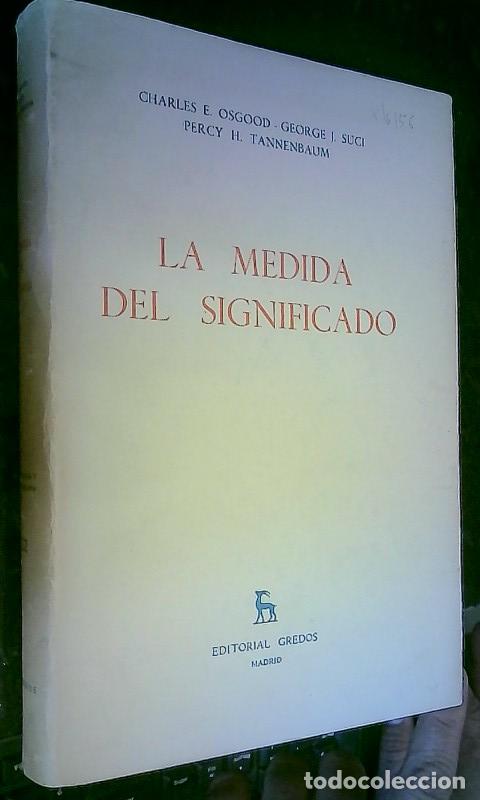 B&uuml;cher: La medida del significado - Osgood, Charles E. Suci, George J. y Tannenbaum, Percy H.: