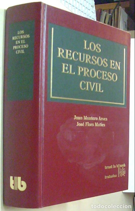B&uuml;cher: Los recursos del proceso civil - MONTERO AROCA, Juan y FLORS MATIES, Jos&eacute;: