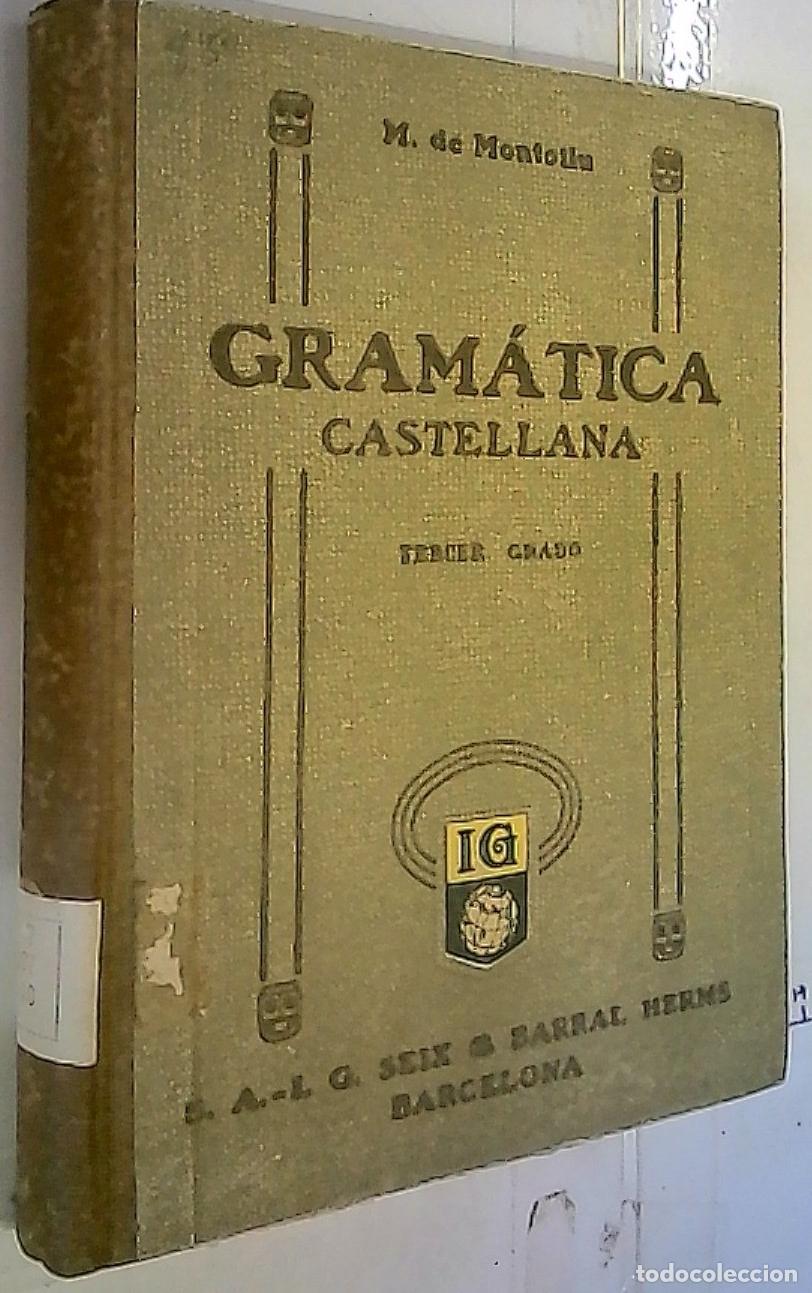 Libri di seconda mano: Gram&aacute;tica de la Lengua Castellana (tercer grado) - Montoli&uacute;, Manuel de:
