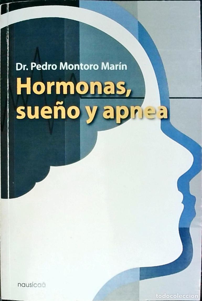Libri di seconda mano: Hormonas, sue&ntilde;o y apnea - Montoro Mar&iacute;n, Pedro: