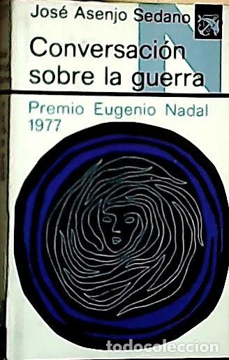 B&uuml;cher: Conversaci&oacute;n sobre la guerra - Asenjo Sedano, Jos&eacute;: