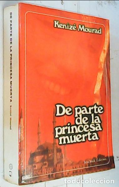 Libros: De parte de la princesa muerta - Mourad, Keniz&eacute;: - Foto 1