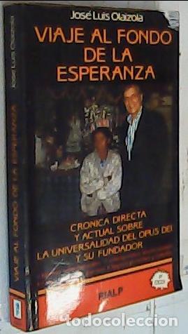 Libros: Viaje al fondo de la esperanza. Cr&oacute;nica directa y actual sobre la universalidad del Opus Dei y su fu