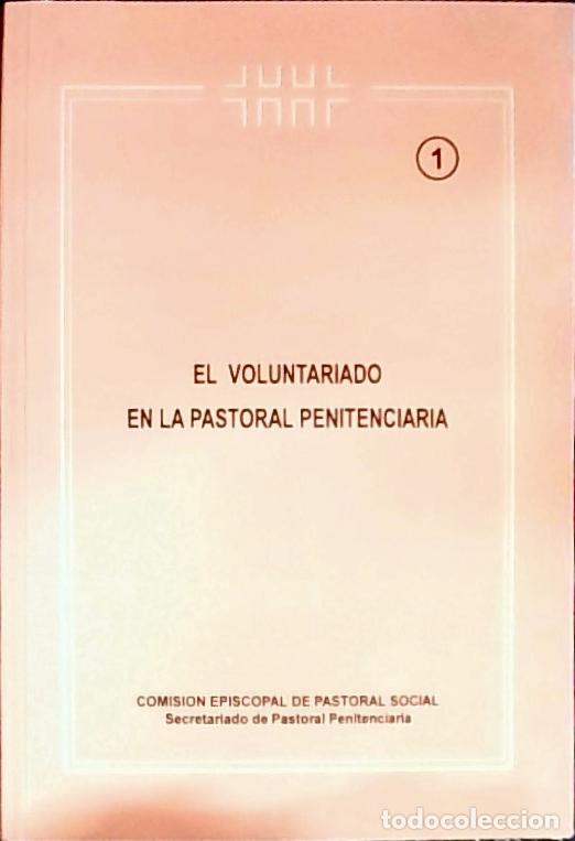 B&uuml;cher: El voluntariado en la pastoral penitenciaria. II Curso Nacional de Formaci&oacute;n del Voluntariado de Pri