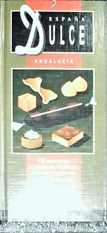 Libros: Espa&ntilde;a dulce, Andaluc&iacute;a - Autores Varios: - Foto 1