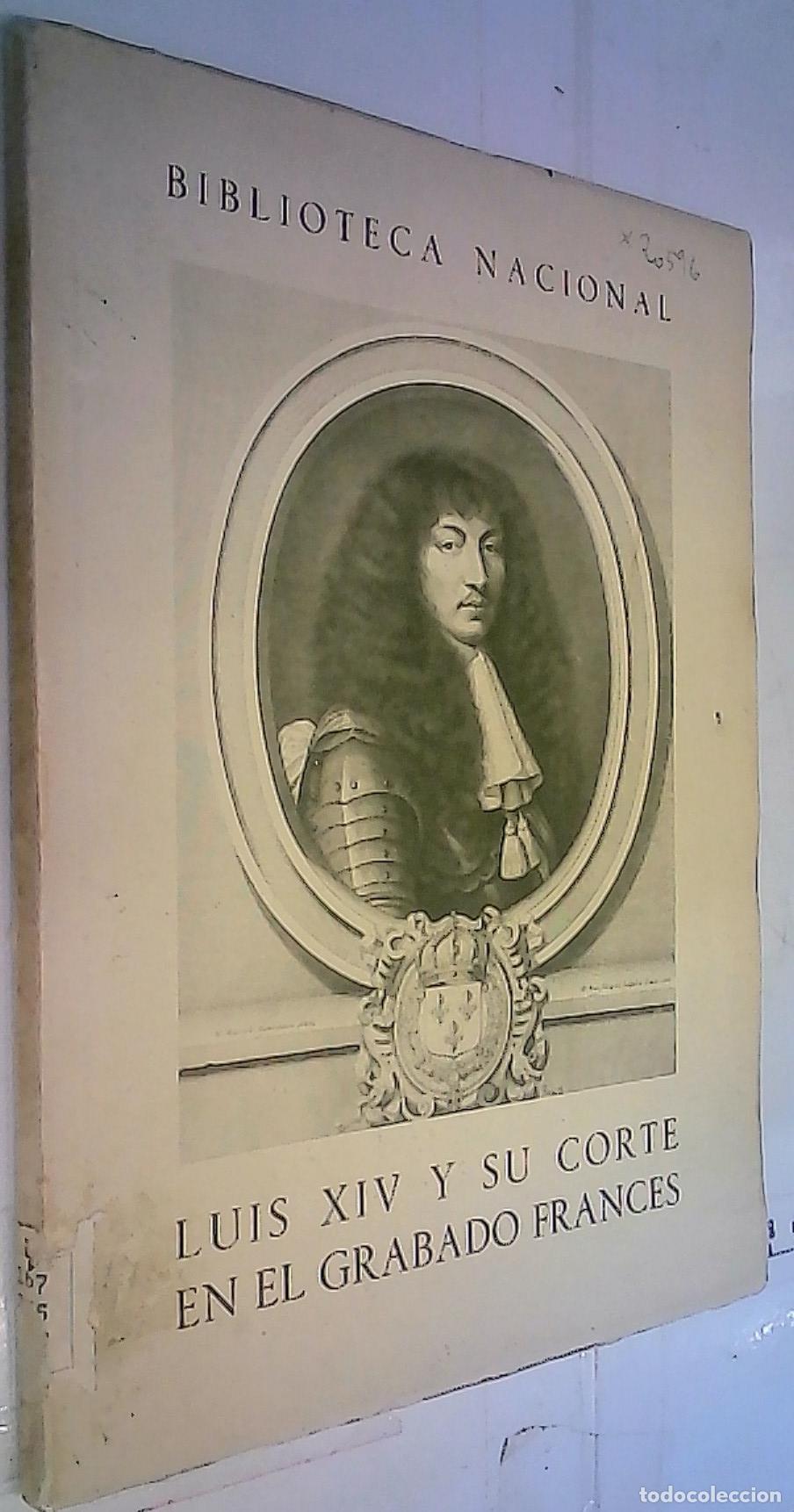B&uuml;cher: Luis XIV y su Corte en el grabado franc&eacute;s. Exposici&oacute;n preparada por la secci&oacute;n de estampas bajo la d