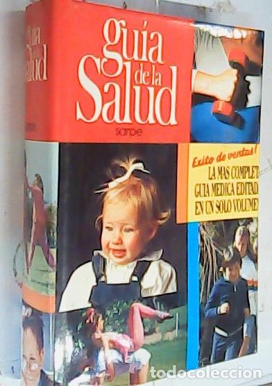 Libros: Gu&iacute;a de la salud. La m&aacute;s completa gu&iacute;a m&eacute;dica editada en un solo volumen - Autores Varios:
