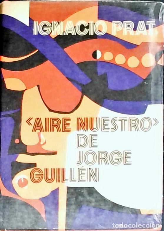 Libros: Aire nuestro de Jorge Guill&eacute;n - Prat, Ignacio: - Foto 1