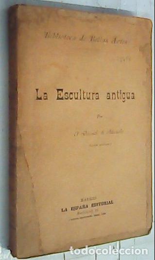 Libri di seconda mano: La escultura antigua - Paris, Pedro. El Vizconde de Palazuelos: