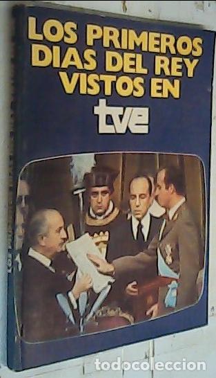 B&uuml;cher: Los Primeros d&iacute;as del Rey vistas en T V E - Autores Varios: