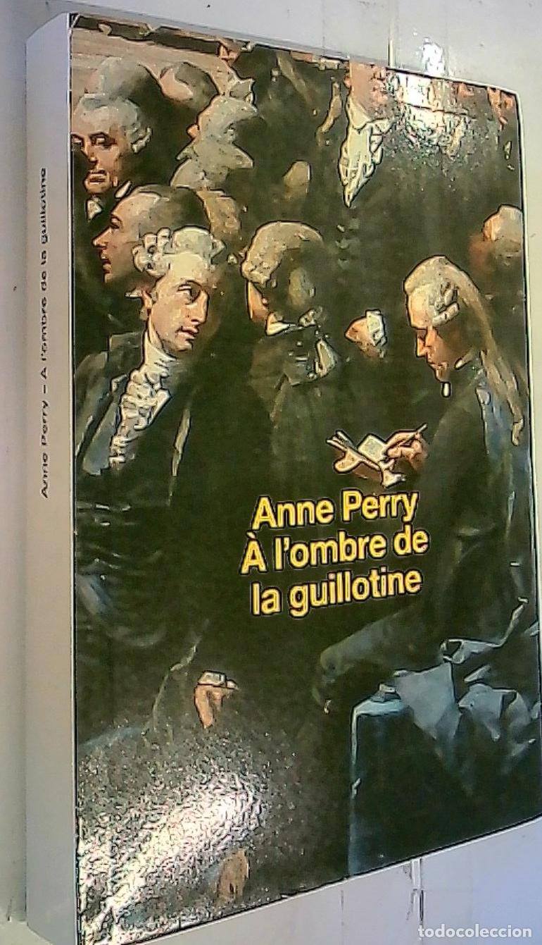 Libros: A lombre de la guillotine - Perry, Anne: - Foto 1