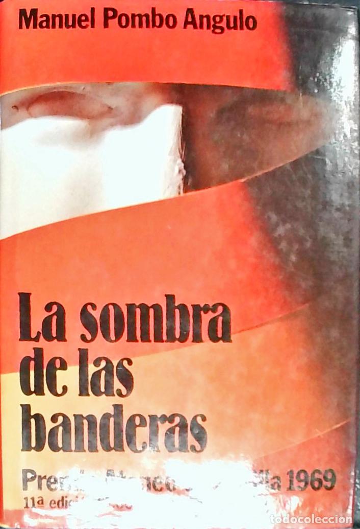 Libros: La sombra de las banderas - Pombo Angulo, Manuel: - Foto 1