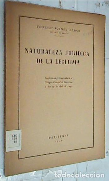 Libri di seconda mano: Naturaleza jur&iacute;dica de la leg&iacute;tima. Conferencia - Porpeta Cl&eacute;rigo, Florencio: