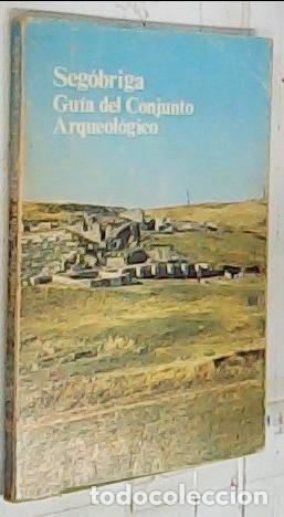 Libros: Seg&oacute;briga (ciudad celtib&eacute;rica y romana) : gu&iacute;a de las excavaciones y museo - Autores Varios: