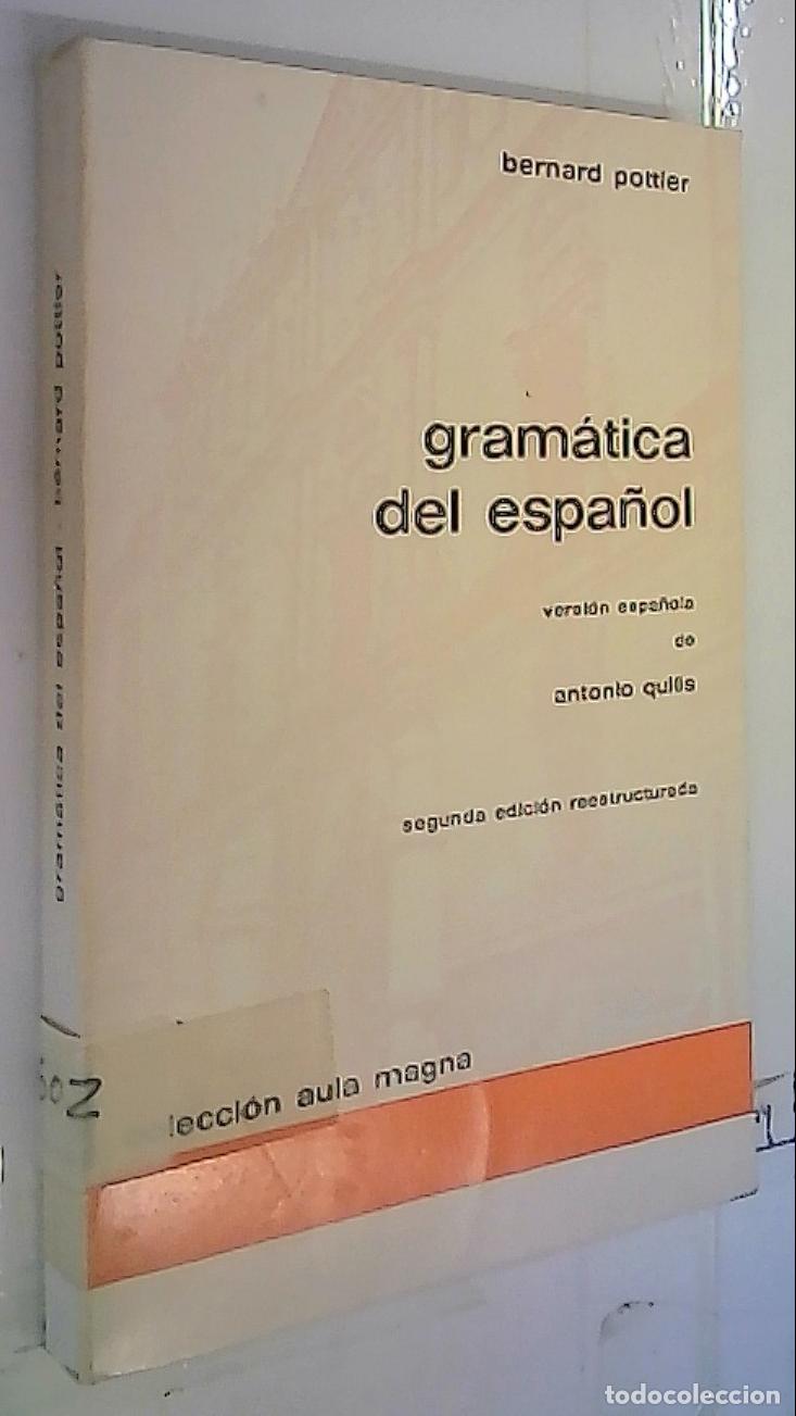Libros: Gram&aacute;tica del espa&ntilde;ol - Pottier, Bernard: - Foto 1
