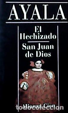 Libros: El hechizado : san Juan de Dios - Ayala, Francisco: - Foto 1