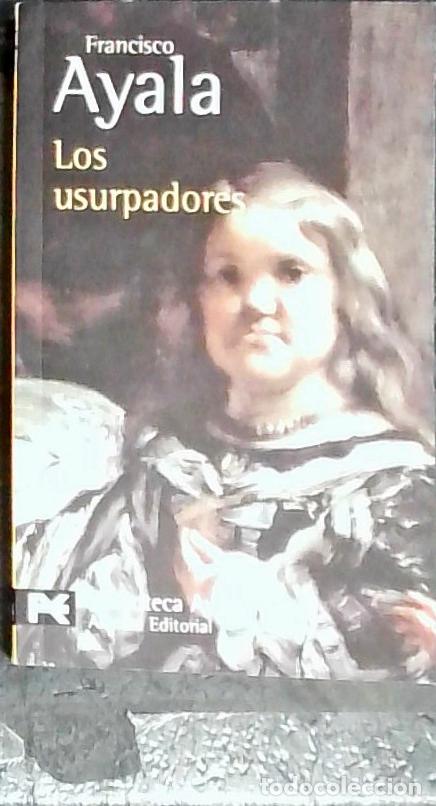 Libros: Los usurpadores - Ayala, Francisco: - Foto 1