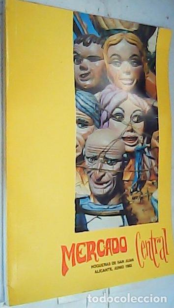 Libros: Mercado Central. Hogueras de San Juan, Alicante, Junio - PROGRAMA: - Foto 1