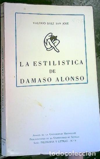 Libri di seconda mano: La estil&iacute;stica de D&aacute;maso Alonso - B&aacute;ez San Jos&eacute;, Valerio: