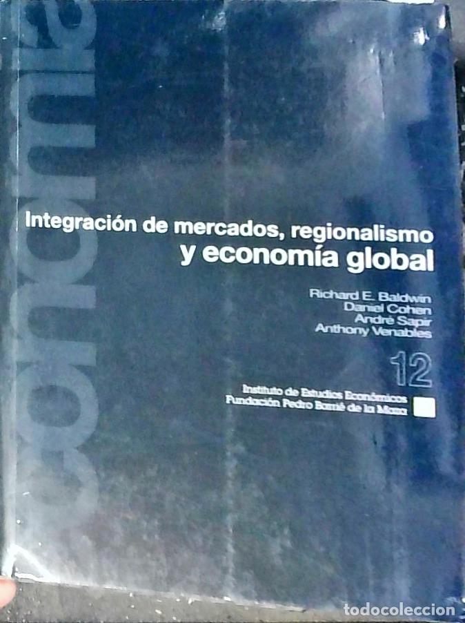 B&uuml;cher: Integraci&oacute;n de mercados, regionalismo y econom&iacute;a global - BALDWIN, Richard E. y OTROS: