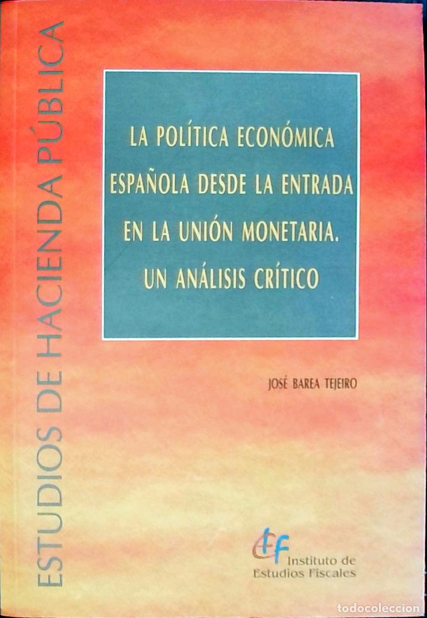 Livros em segunda m&atilde;o: La pol&iacute;tica econ&oacute;mica espa&ntilde;ola desde la entrada en la uni&oacute;n monetaria. un an&aacute;lisis cr&iacute;tico. EX-LIBRI