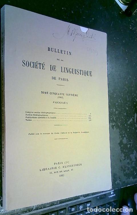 Libros: Bulletin de la Soci&eacute;te de Linguistique de Par&iacute;s. Tome cinquante septi&egrave;me 1962 Fascicule 2 - REVISTA:
