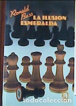 Libros: La ilusi&oacute;n esmeralda - Bass, Ronald : - Foto 1