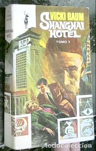 Libros: Shanghai Hotel. Tomo II - Baum, Vicki: - Foto 1