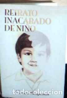 B&uuml;cher: Retrato inacabado de ni&ntilde;o - Bayonas P&eacute;rez-Muelas, Gin&eacute;s:
