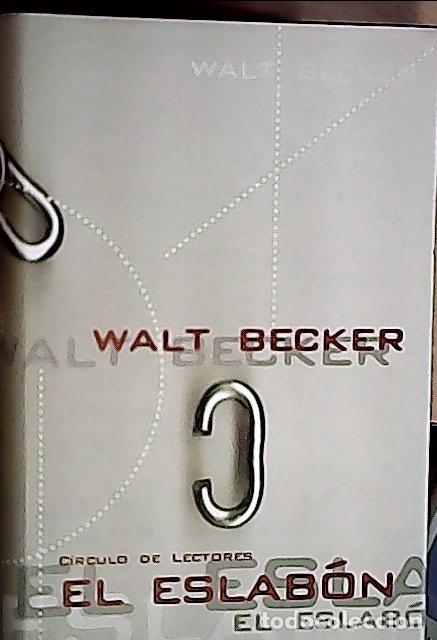 Libros: El eslab&oacute;n - Becker, Walt: - Foto 1