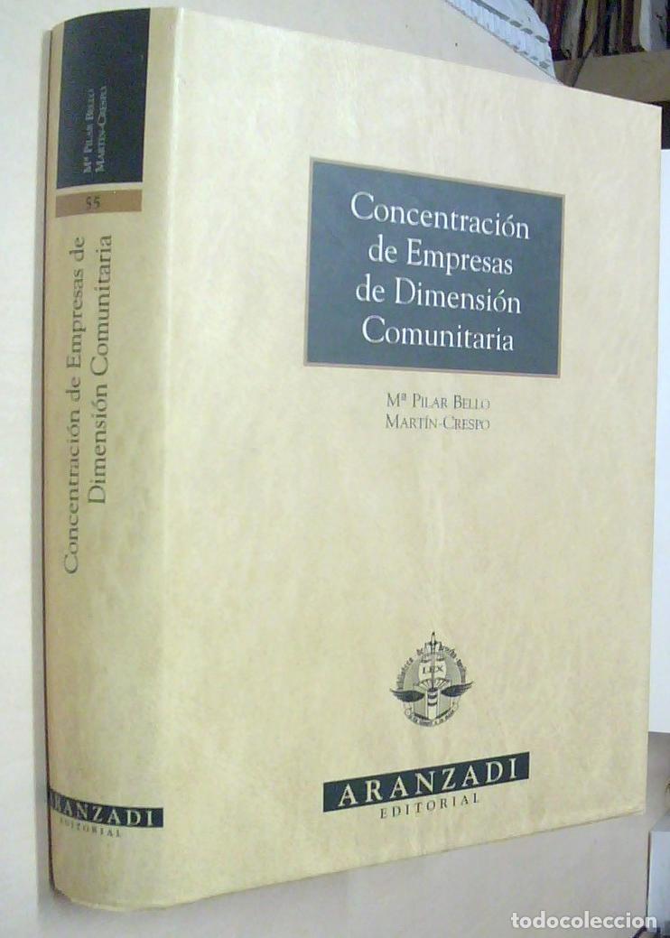 Livres: Concentraci&oacute;n de empresas de dimensi&oacute;n comunitaria - BELLO MARTIN CRESPO, Mar&iacute;a Pilar: