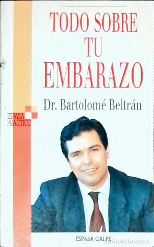 Libri di seconda mano: Todo sobre el embarazo - BELTRAN, Bartolom&eacute;: