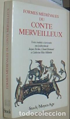 B&uuml;cher: Formes m&eacute;di&eacute;vales du contes merveilleux - BERLIOZ, Jacques; BREMOND, Claude et VELAY VALLANTIN, Cath