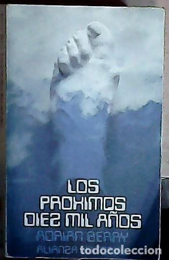 B&uuml;cher: Los pr&oacute;ximos diez mil a&ntilde;os : el futuro del hombre en el universo - Berry, Adrian: